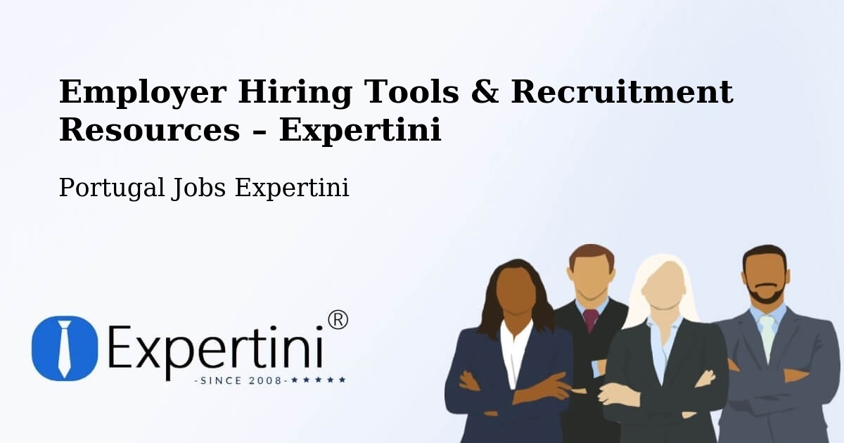 Employer Hiring Tools & Recruitment Resources – Aveiro - Aveiro, Portugal Jobs Expertini