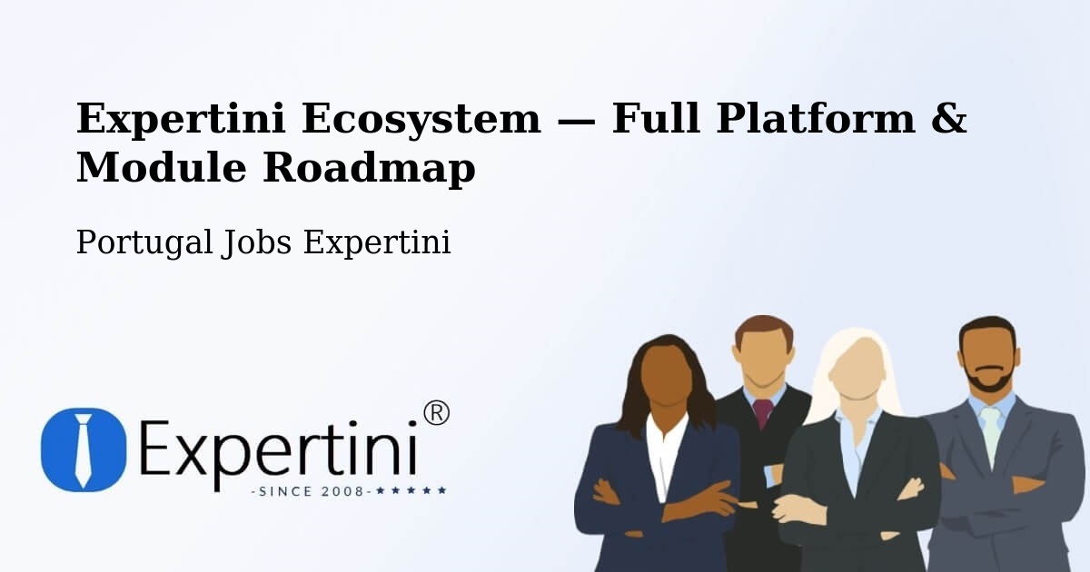 Expertini Ecosystem — Full Platform & Module Roadmap – Aveiro