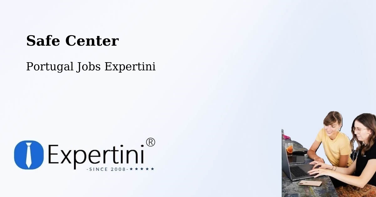 Safety Center – Aveiro - Portugal Jobs Expertini